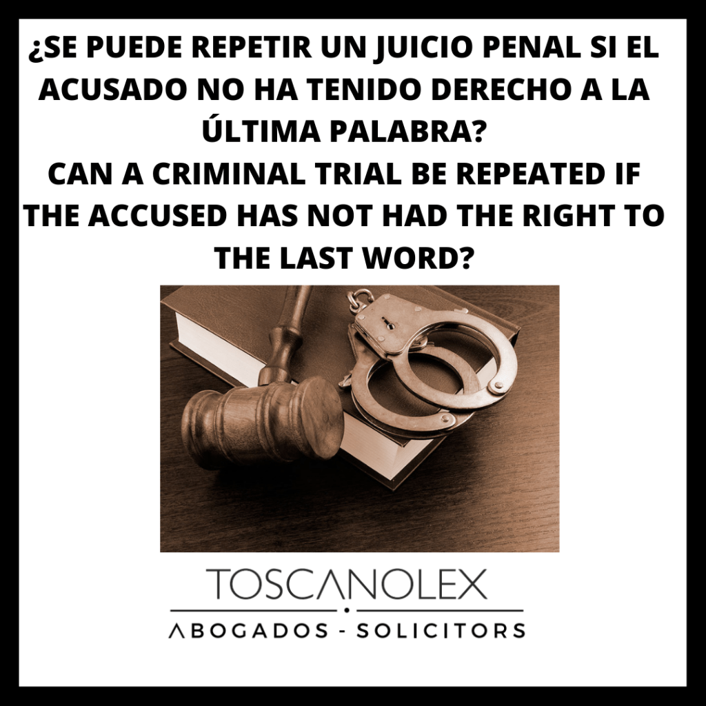 CAN A CRIMINAL TRIAL BE REPEATED IF THE ACCUSED HAS NOT SAID HIS LAST WORD?